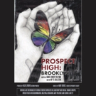 Long Island High School to Stage PROSPECT HIGH: BROOKLYN Premiere Video