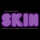 Deaf Spotlight Presents SKIN, a Theatrical Production in American Sign Language Video