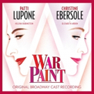 WAR PAINT, Starring Christine Ebersole and Patti LuPone, Headed to the Recording…