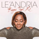 Grammy Winner Le'Andria Introduces New Song and Video 'Bigger Than Me' Video