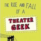 Seth Rudetsky's THE RISE & FALL OF A THEATER GEEK Out Today
