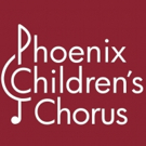 Phoenix Children's Chorus to Perform in Carnegie Hall, Open Auditions & Spring Concer
