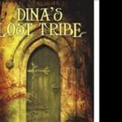 DINA'S LOST TRIBE is Released
