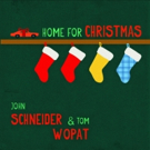 John Schneider and Tom Wopat's HOME FOR CHRISTMAS Album Out on Vinyl This Month