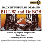 BILL W. AND DR. BOB to Open in May at NoHo Arts Center Video
