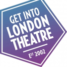 Over 100,000 Tickets Available for Get Into London Theatre's 2017 Season Video