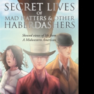 Lawrence J R Czaja Pens SECRET LIVES OF MAD HATTERS & OTHER HABERDASHERS