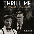 THRILL ME: THE LEOPOLD & LOEB STORY Set for Midsumma Festival