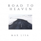 Max Lisa to Release 'Road to Heaven' 6/3; Single Taylor Swift (Smile) Already…