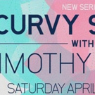 New CENTRIC Series CURVY STYLE WITH TIMOTHY SNELL to Premiere 4/30 Video