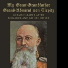 'My Great-Grandfather Grand-Admiral von Tirpitz' is Released Video