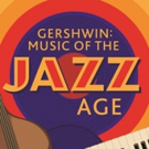 LV Philharmonic to Perform GERSHWIN: MUSIC OF THE JAZZ AGE, 4/2-3