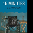 S. D. Anderson Releases 15 MINUTES