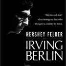 HERSHEY FELDER AS IRVING BERLIN Adds Week of Shows at Berkeley Rep