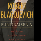'Fundraiser A: My Fight for Freedom and Justice' by Robert Blagojevich Wins USA Best  Video