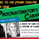 The Found Theatre Presents THE PROCRASTINATOR'S CABARET Video