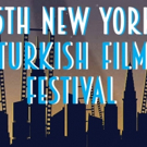 BWW Preview: The American Turkish Society Presents THE 15th NEW YORK TURKISH FILM FES Video