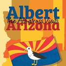 Richard Fisher Launches ALBERT THE ALBATROSS GOES TO ARIZONA
