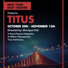 New York Deaf Theatre Launches 37th Season Tonight with TITUS Shakespeare Adaptation Video