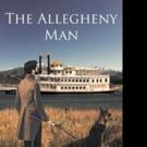 William McChesney Pens THE ALLEGHENY MAN