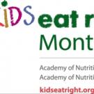 During Kids Eat Right Month, Academy Of Nutrition And Dietetics Encourages All Famili