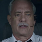 VIDEO: First Look - Tom Hanks Stars as Hero Pilot Captain Sullenberger in SULLY