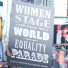 League of Professional Theatre Women Holds Women Stage the World Equality Parade Tonight In Times Square