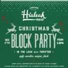#HIALEAHNOW Christmas Block Party Presented by Jameson is Tomorrow