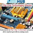 Advancements In Flip-chip Technologies Projected To Drive Market Growth In Coming Yea