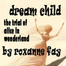 DREAM CHILD: THE TRIAL OF ALICE IN WONDERLAND to Play Bridge Street Theatre, 6/9-19 Video