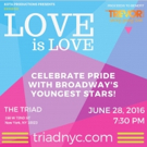 LOVE IS LOVE Benefit Set for The Triad, 6/28