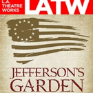 L.A. Theatre Works to Record JEFFERSON'S GARDEN Video