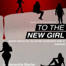 Tesseract Theatre Company Replaces THE VAGINA MONOLOGUES with TO THE NEW GIRL