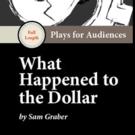 Abstract Sentiment Theatre Stages WHAT HAPPENED TO THE DOLLAR?, Now thru 5/30 Video