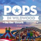 Philly POPS to Perform in Wildwood, 7/2 Video