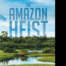 Kimberly M. Grimes Announces THE AMAZON HEIST