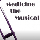 Michael Ehrenreich's MEDICINE THE MUSICAL Gets Staged Reading in NYC This Spring Video