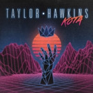 Taylor Hawkins' First Ever Album 'KOTA' Out Today Video
