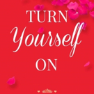 TURN YOURSELF ON by Marina J Is Released