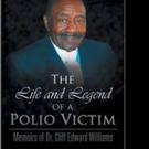 Dr. Cliff Edward Williams Pens Book About Living With Polio