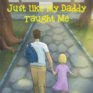 Nadia Monroe Pens JUST LIKE MY DADDY TAUGHT ME