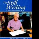 I'M STILL WRITING Explores Life in Retirement
