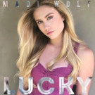 MADI WOLF's 'Lucky' Out Today on iTunes Video