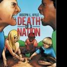 Joseph Kyle Pens DEATH OF A NATION