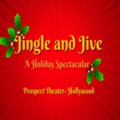 JINGLE AND JIVE: A HOLIDAY SPECTACULAR to Run at Prospect Theatre Hollywood Video