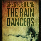Greg F. Gifune's Novella, THE RAIN DANCERS, is Now Available on Kindle for 99 Cents Video