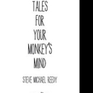 TALES FOR YOUR MONKEY'S MIND is Released