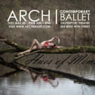 Arch Contemporary Ballet to Present World Premiere at The Davenport Theatre Video