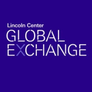 Lincoln Center's 2016 Global Exchange to Showcase Art's Impact on Conflict, the…