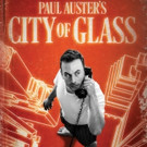 Casting Announced For The World Premiere Of Paul Auster's CITY OF GLASS Video